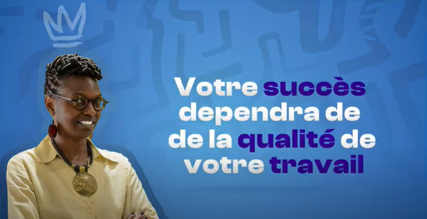 Votre succès dépendra de la qualité de votre travail.
